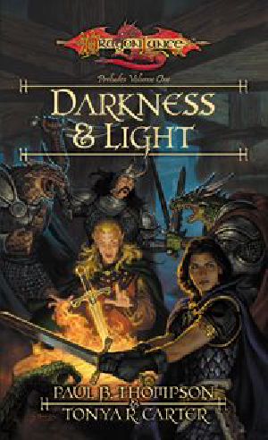 [Dragonlance: Preludes 01] • Darkness and Light